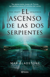 ASCENSO DE LAS DOS SERPIENTES,EL | Max Gladstone | 9788408210580 (Planeta)
